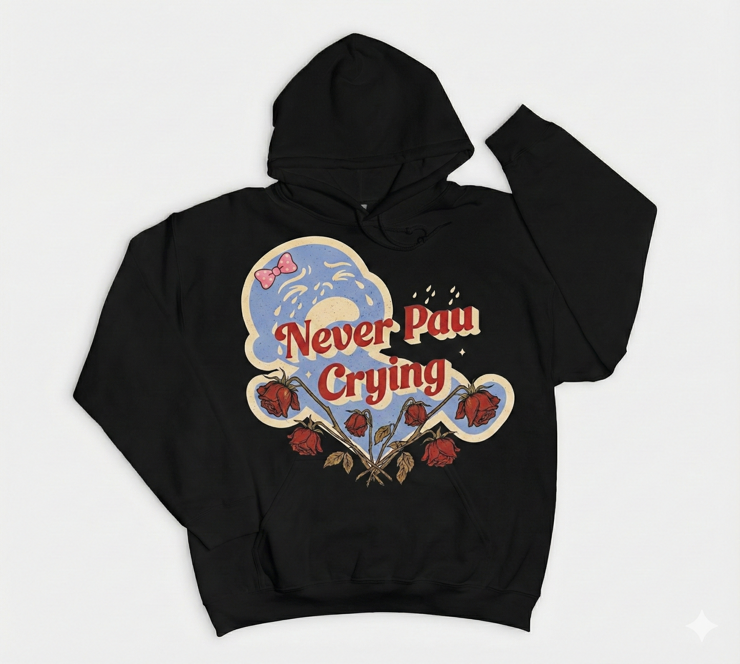 NEVER PAU CRYING (Hoodie)